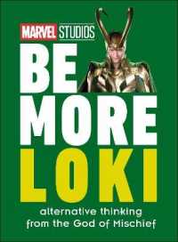 Marvel Studios Be More Loki : Alternative Thinking from the God of Mischief (Be More)
