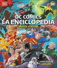 DC Comics La Enciclopedia Nueva Edición (The DC Comics Encyclopedia New Edition) : La guía definitiva de los personajes del universo DC