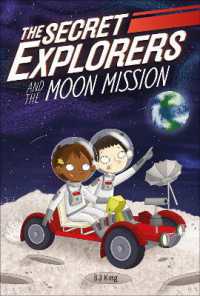 The Secret Explorers and the Moon Mission (The Secret Explorers)