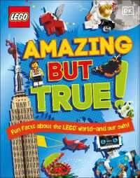 LEGO Amazing but True : Fun Facts about the LEGO World - and Our Own!