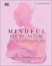 Mindful New Mom : A Mind-Body Approach to the Highs and Lows of Motherhood