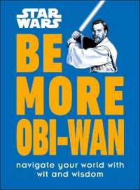 Star Wars Be More Obi-Wan : Navigate Your World with Wit and Wisdom (Be More)