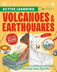 Volcanoes and Earthquakes : More than 100 Brain-Boosting Activities that Make Learning Easy and Fun (Dk Active Learning)