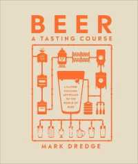 Beer a Tasting Course : A Flavor-Focused Approach to the World of Beer (A Tasting Course)