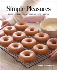Simple Pleasures : Easy Recipes for Everyday Indulgence