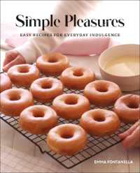 Simple Pleasures : Easy Recipes for Everyday Indulgence