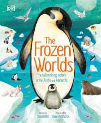 The Frozen Worlds : The Astonishing Nature of the Arctic and Antarctic (The Magic and Mystery of the Natural World)