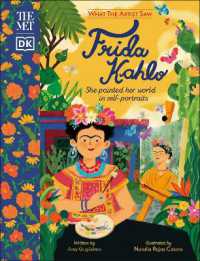 The Met Frida Kahlo : She Painted Her World in Self-Portraits (What the Artist Saw)