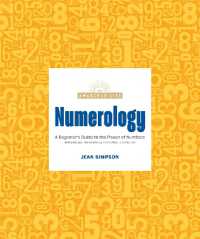 Numerology : A Beginner's Guide to the Power of Numbers (The Awakened Life)