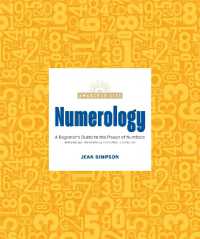 Numerology : A Beginner's Guide to the Power of Numbers (The Awakened Life)