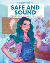 Safe & Sound : A Renter-Friendly Guide to Home Repair