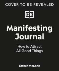 Manifesting Happiness : How to Attract All Good Things