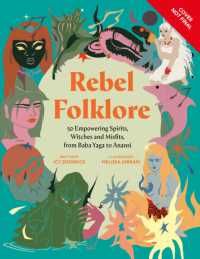 Rebel Folklore : Empowering Tales of Spirits, Witches, and Other Misfits from Anansi to Baba Yaga