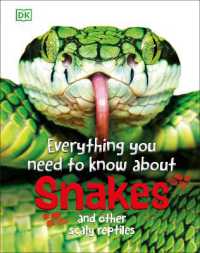 Everything You Need to Know about Snakes : And Other Scaly Reptiles (Everything You Need to Know)
