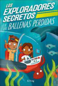 Los Exploradores Secretos y las ballenas perdidas (Secret Explorers Lost Whales) (The Secret Explorers)