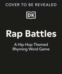 Rap Battles : The Hip-Hop Rhyming Word Game for Wannabe MCs