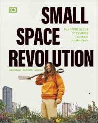 Small Space Revolution : Planting Seeds of Change in Your Community