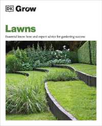 Grow Lawns : Essential Know-how and Expert Advice for Gardening Success (Dk Grow)