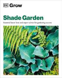 Grow Shade Garden : Essential Know-how and Expert Advice for Gardening Success (Dk Grow)