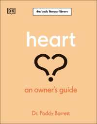 Heart : An Owner's Guide: The Irish Times Number 1 Bestseller (The Body Literacy Library)