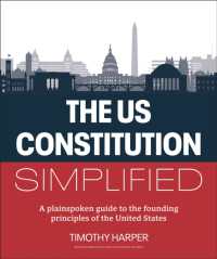 The U.S. Constitution Simplified : A plainspoken guide to the founding principles of the United States