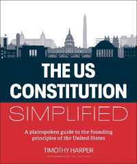 The U.S. Constitution Simplified : A plainspoken guide to the founding principles of the United States