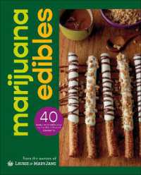 Marijuana Edibles : 40 Easy & Delicious Cannabis Confections