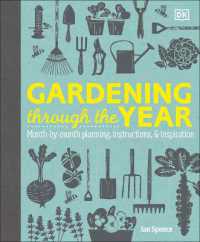 Gardening through the Year : Month-by-Month Planning, Instructions, and Inspiration