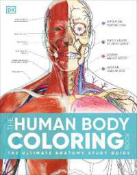 The Human Body Coloring Book : The Ultimate Anatomy Study Guide, Second Edition