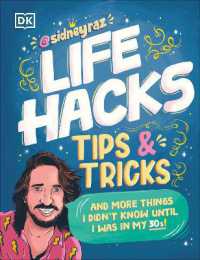 Life Hacks, Tips and Tricks : And More Things I Didn't Know Until I Was in My 30s