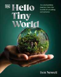 Hello Tiny World : An Enchanting Journey into the World of Creating Terrariums