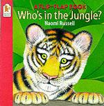 Who's in the Jungle? (Flip-the-flap Books)