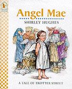 Angel Mae (Tales from Trotter Street) （New）