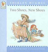 Two Shoes, New Shoes (Nursery Collection) （New）