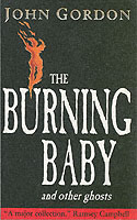 The Burning Baby and Other Ghosts （New）