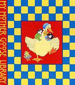 My Mother Goose Library: "My Very First Mother Goose", "Here Comes Mother Goose" （New title）
