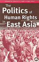 Politics of Human Rights in East Asia -- Paperback / softback