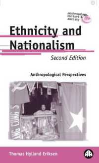 Ethnicity and Nationalism : Anthropological Perspectives (Anthropology, Culture and Society) （2ND）