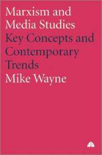 マルクス主義とメディア研究<br>Marxism and Media Studies : Key Concepts and Contemporary Trends (Marxism and Culture) （Library Binding）