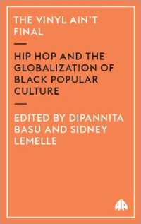 The Vinyl Ain't Final : Hip Hop and the Globalization of Black Popular Culture