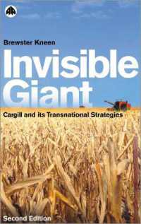 カーギル：アグリビジネスの世界戦略<br>Invisible Giant : Cargill and Its Transnational Strategies （2ND）