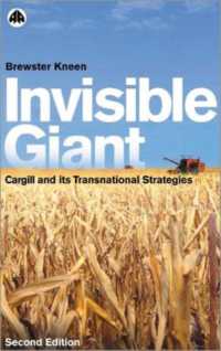 カーギル：アグリビジネスの世界戦略<br>Invisible Giant : Cargill and Its Transnational Strategies （2ND Library Binding）