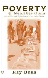 南の貧困とネオリベラリズム<br>Poverty and Neoliberalism : Persistence and Reproduction in the Global South (Third World in Global Politics)