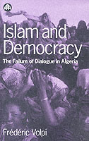 Islam and Democracy : The Failure of Dialogue in Algeria -- Paperback / softback