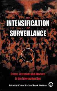 監視社会の強化：情報時代の犯罪、テロリズムと戦争<br>The Intensification of Surveillance : Crime, Terrorism and Warfare in the Information Age