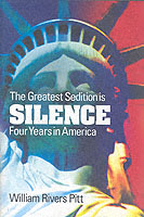 The Greatest Sedition Is Silence : Four Years in America