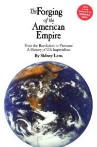 アメリカ帝国主義史：独立革命からヴェトナム戦争まで<br>Forging of the American Empire : From the Revolution to Vietnam: a History of American Imperialism -- Paperback