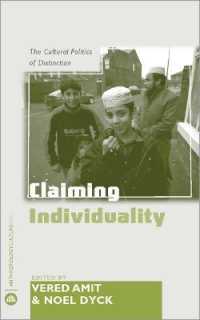 Claiming Individuality : The Cultural Politics of Distinction (Anthropology, Culture and Society) （Library Binding）