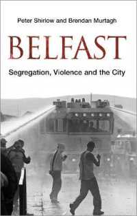 Belfast : Segregation, Violence and the City (Contemporary Irish Studies)