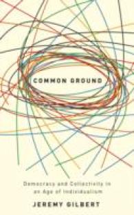 Common Ground : Democracy and Collectivity in an Age of Individualism -- Hardback